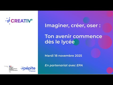 Imaginer, créer, oser : ton avenir commence dès le lycée