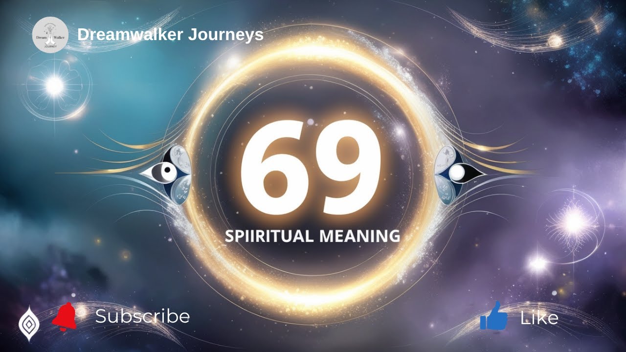 Spiritual Meaning of 69 | Balance, Harmony & Spiritual Cycles