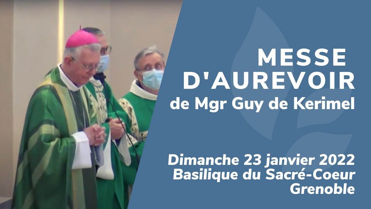 Messe d'aurevoir de Mgr Guy de Kerimel et discours