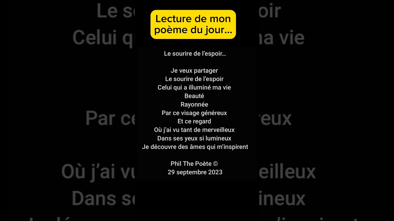 Lecture de mon poème du jour... Le sourire de l'espoir... Phil The Poète © 29 septembre 2023