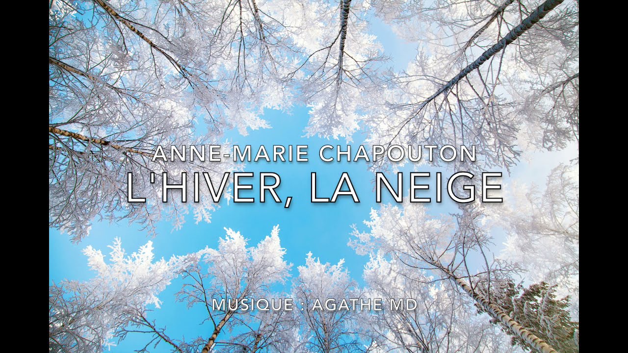 L'HIVER, LA NEIGE - Comptine pour les petits - Anne-Marie Chapouton - Mis en musique par Agathe MD