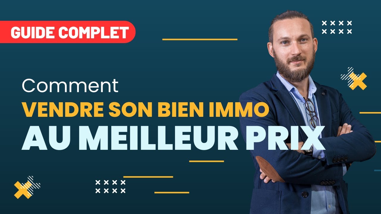 📘 Guide complet - Comment vendre son bien immobilier au meilleur prix en temps de crise 📉