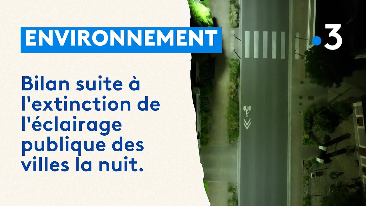 Environnement. Bilan suite à l'extinction de l'éclairage publique des villes la nuit.