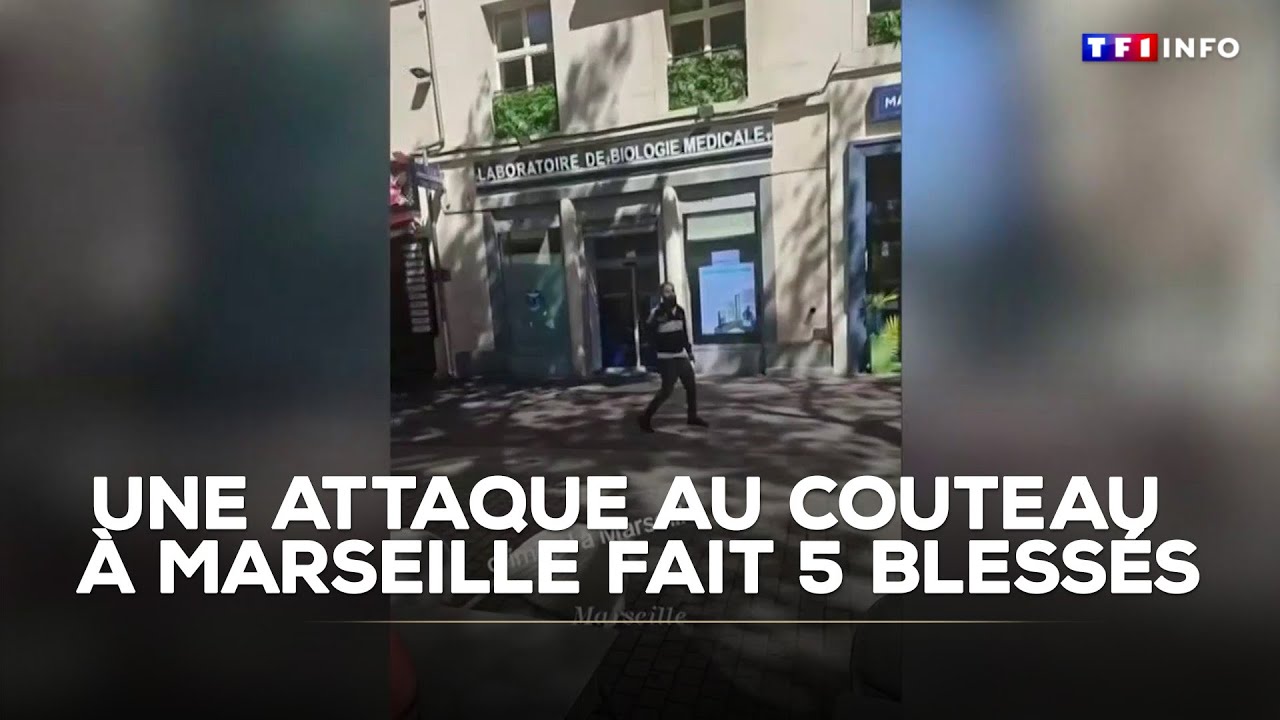 Une attaque au couteau à Marseille fait 5 blessés : ce que l’on sait｜TF1 INFO