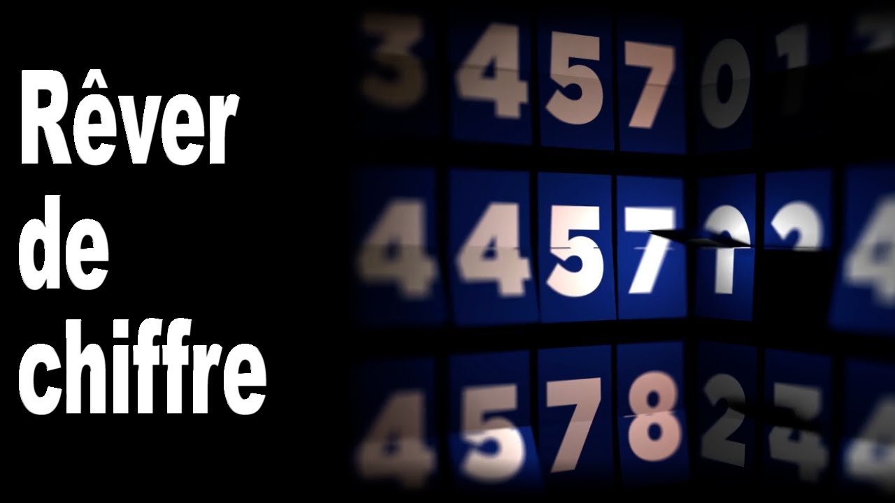 Rêver de chiffre (symbolisme de chiffre)