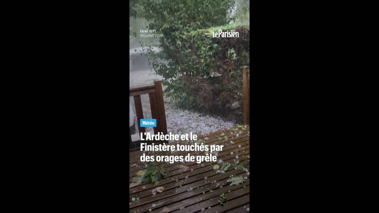 De violents orages de grêle touchent l'Ardèche et le Finistère