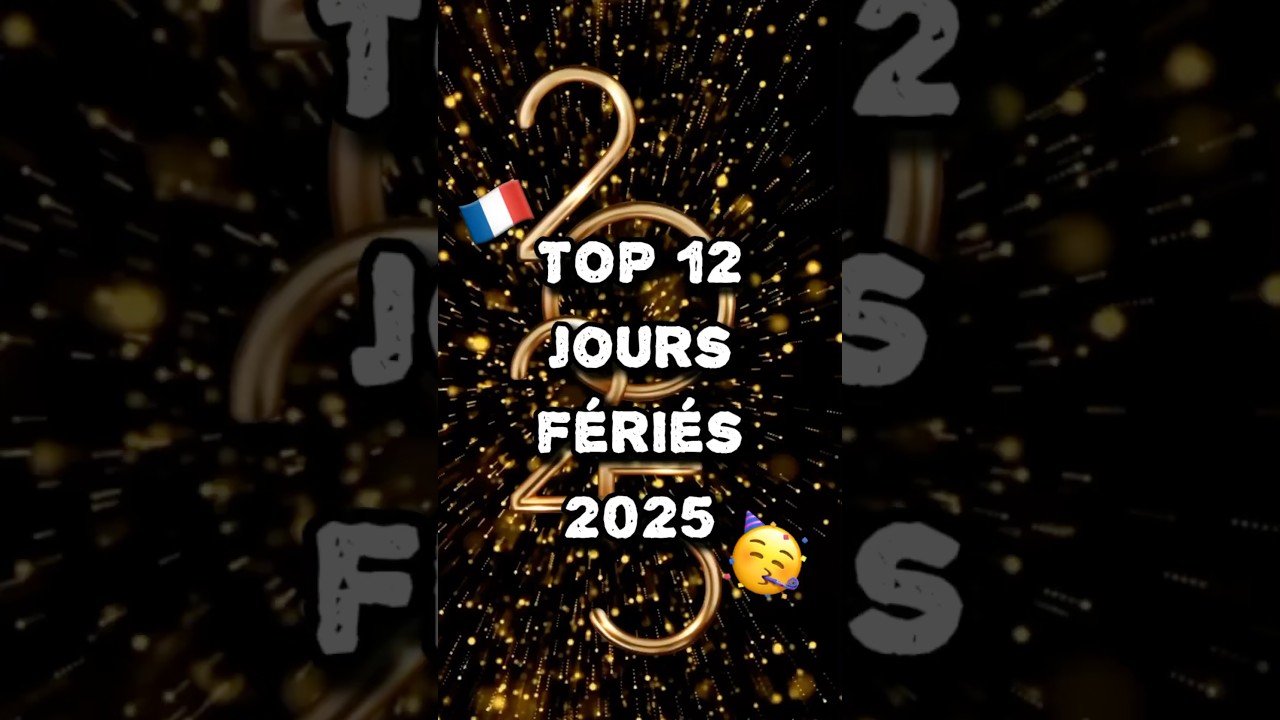 TOP 12 JOURS FÉRIÉS EN 2025 EN FRANCE 🇫🇷 🥳 #shorts #2025 #france #joursfériés