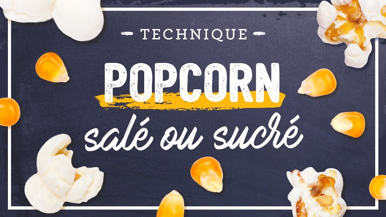 Faire des pop-corn sucrés et salés
